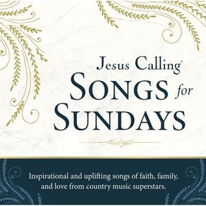 Jesus Calling: Songs For Sundays (Various Artists)